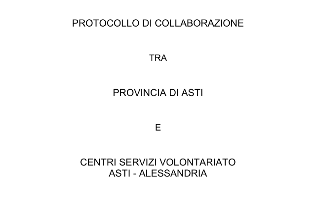 Protocollo di collaborazione tra la Provincia di Asti e il CSVAA per l’accompagnamento e il sostegno dei gruppi di protezione civile dell’Astigiano